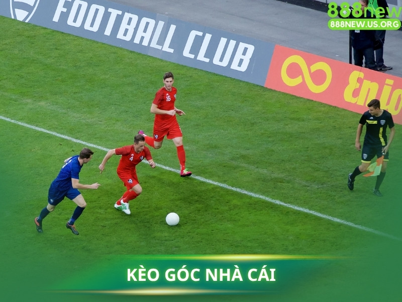 Kèo Góc Nhà Cái là gì?